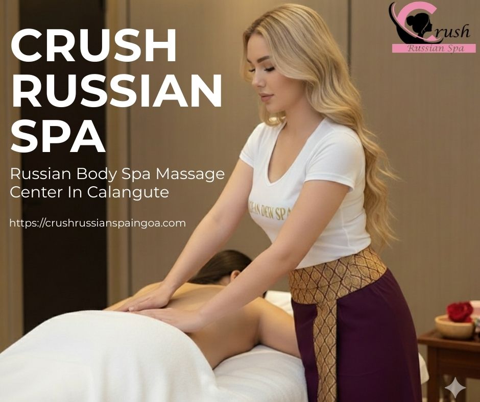 Russian Body Spa Massage Center In Calangute